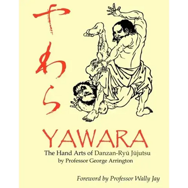 Yawara: The Hand Arts of Danzan-Ryu Jujutsu