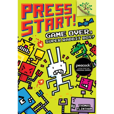 Game Over, Super Rabbit Boy!: A Branches Book (Press Start! #1): Volume 1