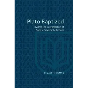 Plato Baptized: Towards the Interpretation of Spenser's Mimetic Fictions