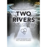 Two Rivers: The Power of Collaboration