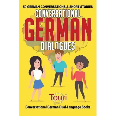 Conversational German Dialogues: 50 German Conversations and Short Stories