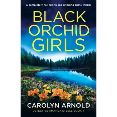 Black Orchid Girls: A completely nail-biting and gripping crime thriller
