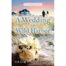 A Wedding in Wild Harbor (Wild Harbor Beach Book 5)