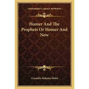Homer And The Prophets Or Homer And Now