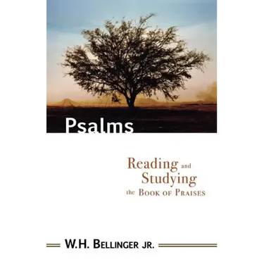 Psalms: Reading and Studying the Book of Praises