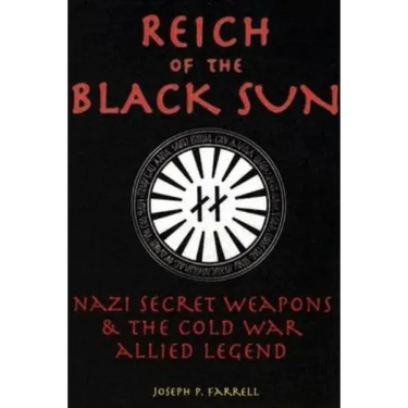 Reich of the Black Sun: Nazi Secret Weapons & the Cold War Allied Legend