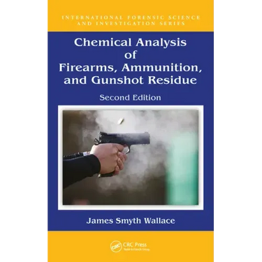 Chemical Analysis of Firearms, Ammunition, and Gunshot Residue
