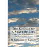 The Choice of a State of Life: and the Vocation to the Religious State