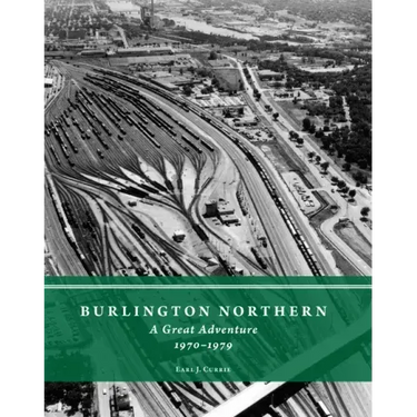 Burlington Northern: A Great Adventure, 1970-1979