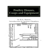 Poultry Houses, Coops and Equipment: A Book of Plans for the Chicken Raiser