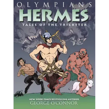 Olympians: Hermes: Tales of the Trickster