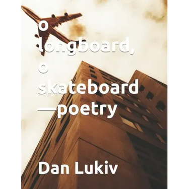 o longboard, o skateboard-poetry