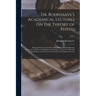 Dr. Boerhaave's Academical Lectures on the Theory of Physic: Being a Genuine Translation of His Institutes and Explanatory Comment, Collated and Adjus