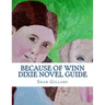 Because of Winn Dixie Novel Guide: A Guide to Kate DiCamillo's Novel
