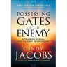 Possessing the Gates of the Enemy: A Training Manual for Militant Intercession