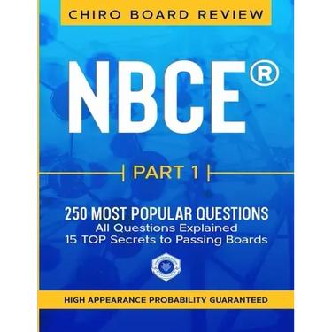 NBCE(R) PART 1 Chiropractic Board Review: 250 most popular questions for Part 1 Boards.