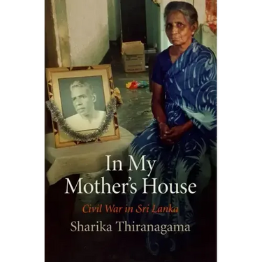 In My Mother's House: Civil War in Sri Lanka