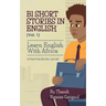 B1 Short Stories in English (Vol. 1), Learn English With Africa: Intermediate Level