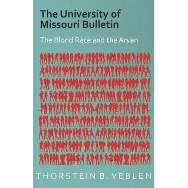 The University of Missouri Bulletin - The Blond Race and the Aryan Culture
