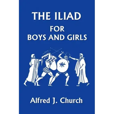 The Iliad for Boys and Girls
