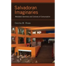 Salvadoran Imaginaries: Mediated Identities and Cultures of Consumption