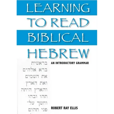 Learning to Read Biblical Hebrew: An Introductory Grammar