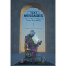 Text Messages: Or How I Found Myself Time Traveling
