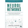 Neural Networks: A Practical Guide For Understanding And Programming Neural Networks And Useful Insights For Inspiring Reinvention