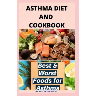 Asthma Diet and Cookbook: Complete Asthma Remedy Recipe Guide, Delicious Cookbook and Meal Plan