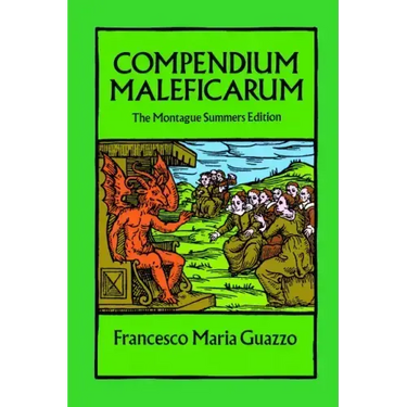 Compendium Maleficarum: The Montague Summers Edition