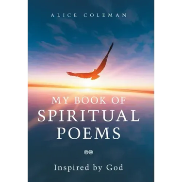 My Book of Spiritual Poems: Inspired by God