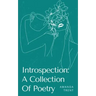 Introspection: A Collection Of Poetry