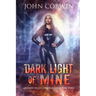Dark Light of Mine: Book Two of the Overworld Chronicles