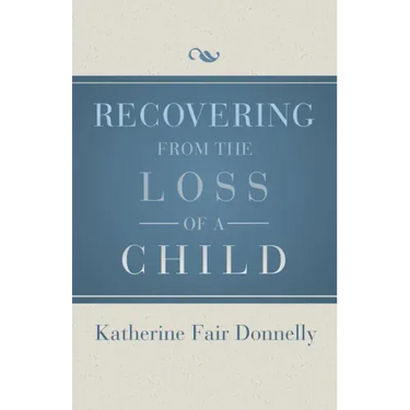 Recovering from the Loss of a Child
