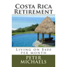 Costa Rica Retirement: : Living on $400 per month