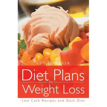 Diet Plans for Weight Loss: Low Carb Recipes and Dash Diet