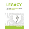 Legacy: The NOW not anonymous diary of a sperm donor