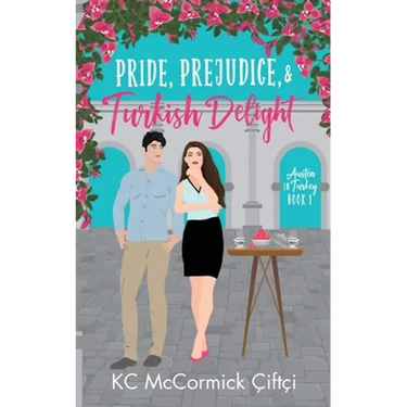Pride, Prejudice, & Turkish Delight