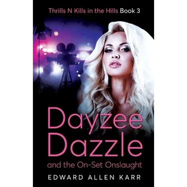 Dayzee Dazzle And The On-Set Onslaught