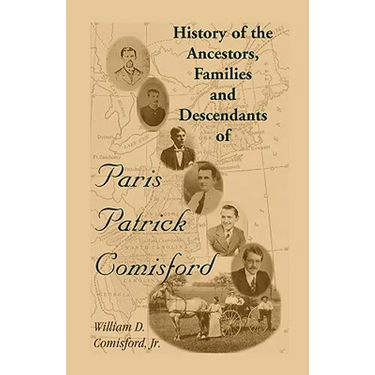 History of the Ancestors, Families, and Descendants of Paris Patrick Comisford