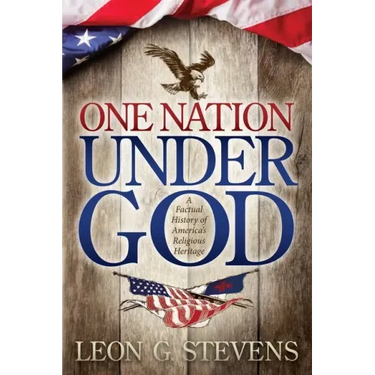 One Nation Under God: A Factual History of America's Religious Heritage