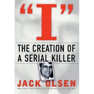 I: The Creation of a Serial Killer