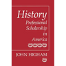 History: Professional Scholarship in America