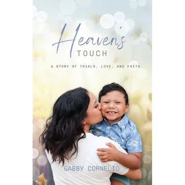 Heaven's Touch: A Story of Trials, Love, and Faith