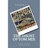 The Ghost of Tom Mix