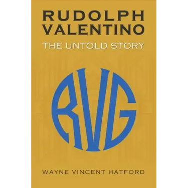 Rudolph Valentino The Untold Story