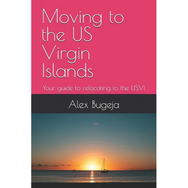 Moving to the US Virgin Islands: Your guide to relocating to the USVI