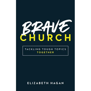 Brave Church: Tackling Tough Topics Together