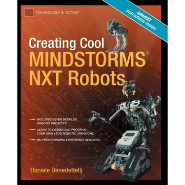 Creating Cool MINDSTORMS NXT Robots