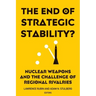 The End of Strategic Stability?: Nuclear Weapons and the Challenge of Regional Rivalries